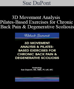 Sue DuPont - 3D Movement Analysis & Pilates-Based Exercises for Chronic Back Pain & Degenerative Scoliosis