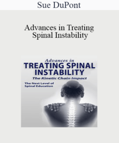 Sue DuPont - Advances in Treating Spinal Instability: The Kinetic Chain Impact