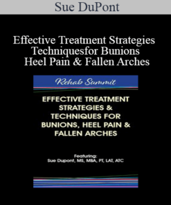 Sue DuPont - Effective Treatment Strategies & Techniques for Bunions