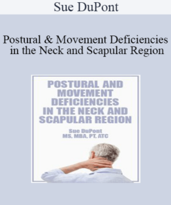 Sue DuPont - Postural and Movement Deficiencies in the Neck and Scapular Region