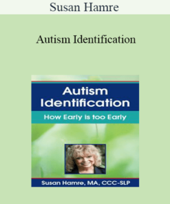 Susan Hamre - Autism Identification: How Early is too Early