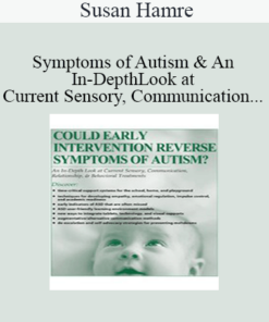 Susan Hamre - Could Early Intervention Reverse Symptoms of Autism? An In-Depth Look at Current Sensory
