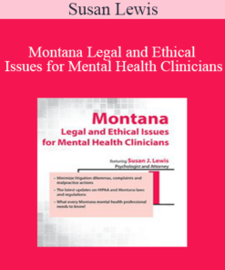 Susan Lewis - Montana Legal and Ethical Issues for Mental Health Clinicians