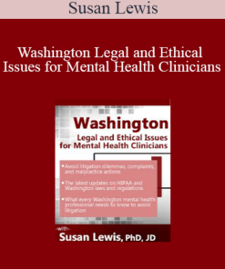 Susan Lewis - Washington Legal and Ethical Issues for Mental Health Clinicians