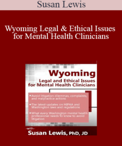 Susan Lewis - Wyoming Legal & Ethical Issues for Mental Health Clinicians