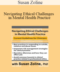 Susan Zoline - Navigating Ethical Challenges in Mental Health Practice: Current Guidelines for Clinicians