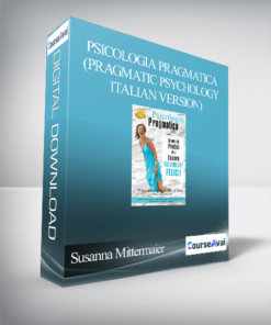 Susanna Mittermaier - Psicologia Pragmatica (Pragmatic Psychology - Italian Version)