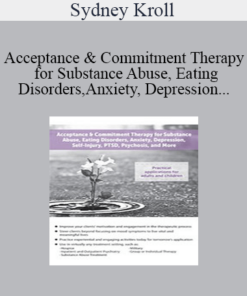 Sydney Kroll - Acceptance & Commitment Therapy for Substance Abuse