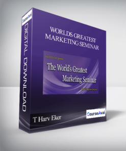 T Harv Eker – Worlds Greatest Marketing Seminar
