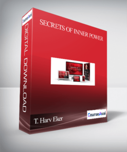 T. Harv Eker – Secrets of Inner Power