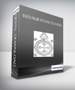 THÉURGIE et Haute Magie