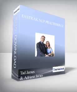 Tad James & Adriana James – FasTrak NLP Practitioner