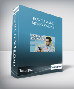 Tai Lopez – How To Make Money Online