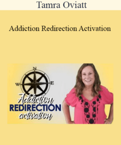 Tamra Oviatt - Addiction Redirection Activation