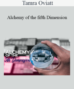 Tamra Oviatt - Alchemy of the fifth Dimension
