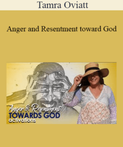 Tamra Oviatt - Anger and Resentment toward God