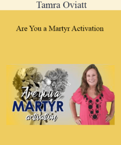 Tamra Oviatt - Are You a Martyr Activation