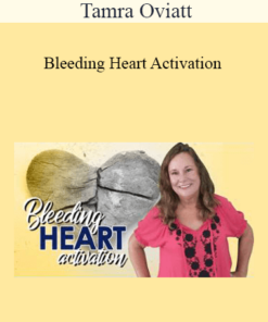 Tamra Oviatt - Bleeding Heart Activation