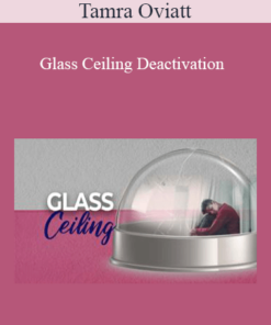 Tamra Oviatt - Glass Ceiling Deactivation