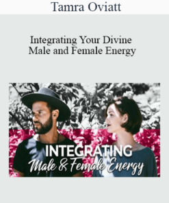Tamra Oviatt - Integrating Your Divine Male and Female Energy