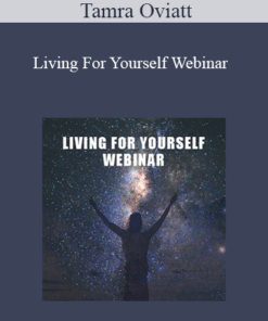 Tamra Oviatt - Living For Yourself Webinar