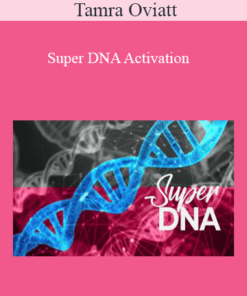 Tamra Oviatt - Super DNA Activation