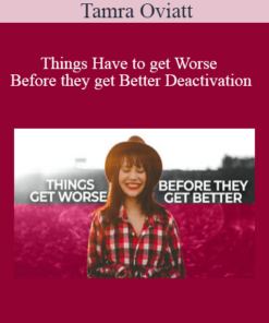 Tamra Oviatt - Things Have to get Worse Before they get Better Deactivation