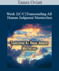 Tamra Oviatt - Week 2(C/C)Transcending All Human Judgment Masterclass