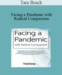 Tara Brach - Facing a Pandemic with Radical Compassion