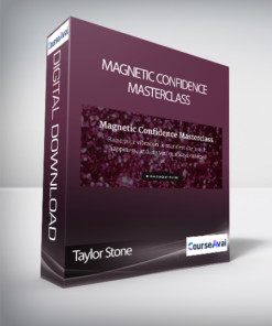 Taylor Stone - Magnetic Confidence Masterclass