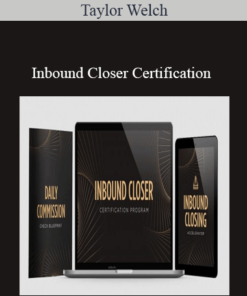 Taylor Welch – Inbound Closer Certification