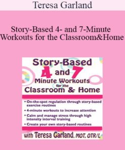 Teresa Garland - Story-Based 4- and 7-Minute Workouts for the Classroom and Home
