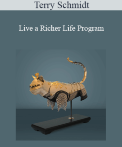 Terry Schmidt - Live a Richer Life Program