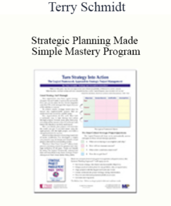 Terry Schmidt - Strategic Planning Made Simple Mastery Program