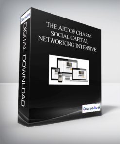 The Art of Charm – Social Capital Networking Intensive
