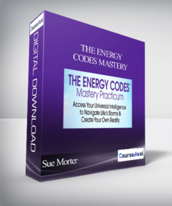 The Energy Codes Mastery With Sue Morter