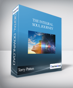 The Integral Soul Journey with Terry Patten