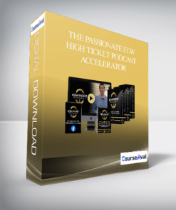The Passionate Few – High Ticket Podcast Accelerator