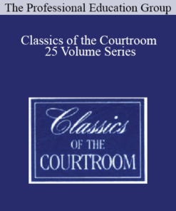 The Professional Education Group - Classics of the Courtroom 25 Volume Series