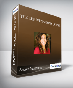 The Rejuvenation Course With Andrea Nakayama