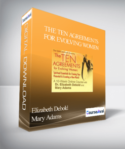 The Ten Agreements for Evolving Women with Elizabeth Debold & Mary Adams