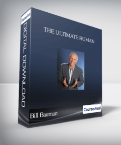The Ultimate Human With Bill Bauman