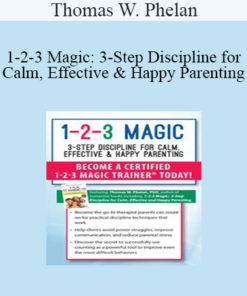 Thomas W. Phelan - 1-2-3 Magic: 3-Step Discipline for Calm