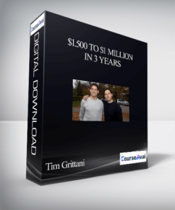 Tim Grittani: $1.500 to $1 Million In 3 Years