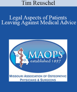 Tim Reuschel - Legal Aspects of Patients Leaving Against Medical Advice