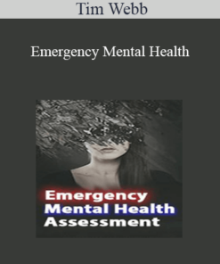 Tim Webb - Emergency Mental Health: Assessment and Treatment