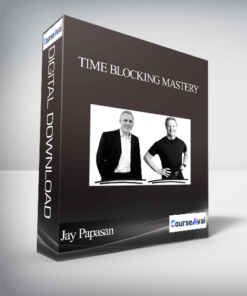 Time Blocking Mastery - Jay Papasan & Gary Keller