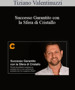 Tiziano Valentinuzzi - Successo Garantito Con La Sfera di Cristallo