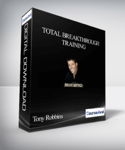 Tony Robbins - Total Breakthrough Training