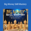 Ty Frankel – Big Money Skill Mastery